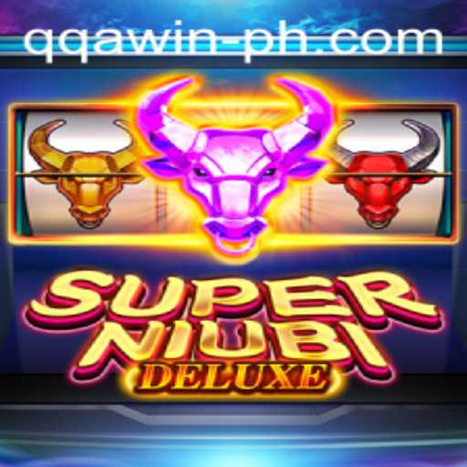 Explore the Thrilling World of SuperNiubiDeluxe and the Exciting Strategy of QQA WIN
